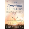 The Spiritual Rebellion: Reclaiming Love, Light and Sacred Sovereignty