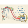 What Does Little Crocodile Say at the Park?