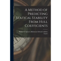 A Method of Predicting Statical Stability From Hull Coefficients