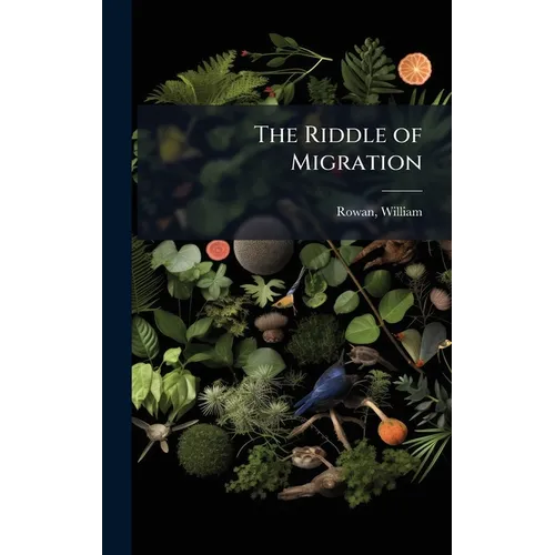 The Riddle of Migration