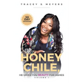 Honey Chile, He Gives You Beauty for Ashes