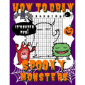 How To Draw Spooky Monsters: Activity Book And A Step-by-Step Drawing Lesson for Kids, Learn How To Draw Cute And Adorable Monsters, Perfect Gift F