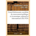 Grand Dictionnaire Socialiste Du Mouvement Politique Et Économique National Et International