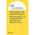 Polarization and Moment Tensors: With Applications to Inverse Problems and Effective Medium Theory