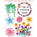 Flowers Coloring Book: World of Flowers, Activity Book With Flowers, 35 Inspiring And Beautiful Floral Designs, For Kids And Adults