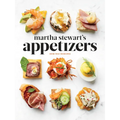 Martha Stewart's Appetizers: 200 Recipes for Dips, Spreads, Snacks, Small Plates, and Other Delicious Hors d'Oeuvres, Plus 30 Cocktails: A Cookbook