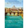 Saving Michelangelo's Dome: How Three Mathematicians and a Pope Sparked an Architectural Revolution