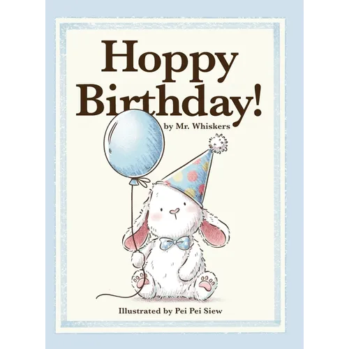 Hoppy Birthday!: A Happy Birthday Gift Book for Boys and Girls Ages 1-7