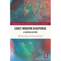 Early Modern Diasporas: A European History