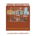 Urban Indigeneities: Being Indigenous in the Twenty-First Century