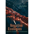Negative Ecologies: Fossil Fuels and the Discovery of the Environment