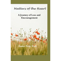 Matters of the Heart: A Journey of Loss and Encouragement