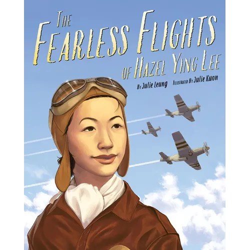 The Fearless Flights of Hazel Ying Lee