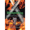 Practical Blacksmithing Vol. IV: A Collection of Articles Contributed at Different Times by Skilled Workmen to the Columns of "The Blacksmith and Whee