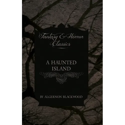A Haunted Island (Fantasy and Horror Classics)