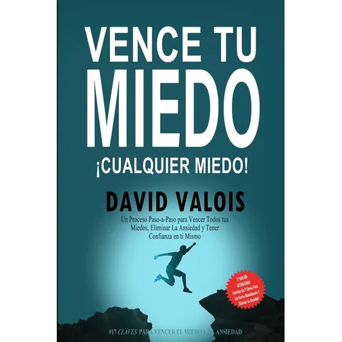 Cómo vencer tus MIEDOS y tener CONFIANZA en ti mismo: El método para tener Autoconfianza total