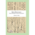 Being Biological: Human Meaning in the Age of Neuroscience
