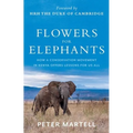 Flowers for Elephants: How a Conservation Movement in Kenya Offers Lessons for Us All
