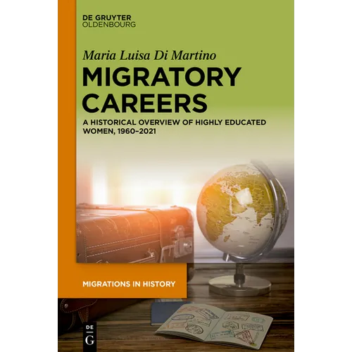 Migratory Careers: A Historical Overview of Highly Educated Women, 1960-2021