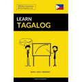 Learn Tagalog - Quick / Easy / Efficient: 2000 Key Vocabularies