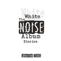 The White Noise Album