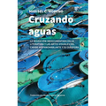 Cruzando aguas: la migración indocumentada en la literatura y las artes visuales del Caribe hispanohablante y su diáspora
