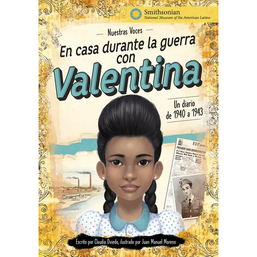 En Casa Durante La Guerra Con Valentina: Un Diario de 1940 a 1943 (on the Home Front with Valentina: A Diary from 1940 to 1943)