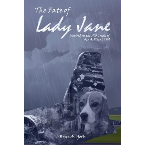 The Fate of Lady Jane: Odyssey of Ozark Flight #809