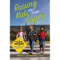 Raising Kids Who Choose Safety: The Tams Method for Child Accident Prevention