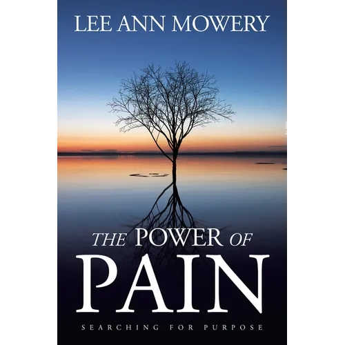 The Power Of Pain: Searching for Purpose