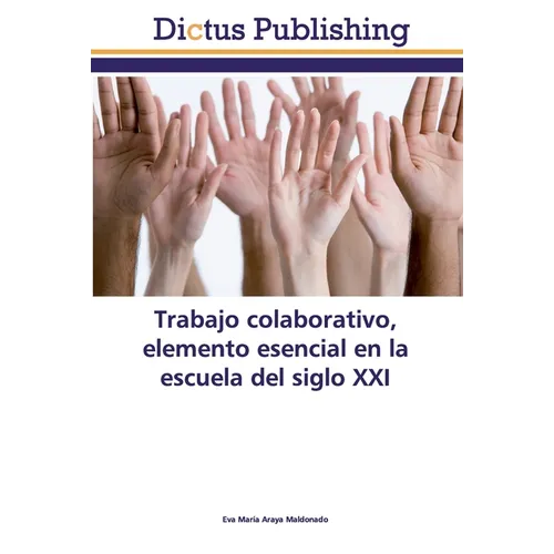 Trabajo colaborativo, elemento esencial en la escuela del siglo XXI