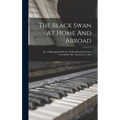 The Black Swan At Home And Abroad; Or, A Biographical Sketch Of Miss Elizabeth Taylor Greenfield, The American Vocalist