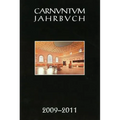 Carnuntum Jahrbuch 2009-2011: Zeitschrift Fur Archaologie Und Kulturgeschichte Des Donauraumes