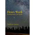 Heart Work: Working Deeper, Not Harder