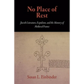No Place of Rest: Jewish Literature, Expulsion, and the Memory of Medieval France