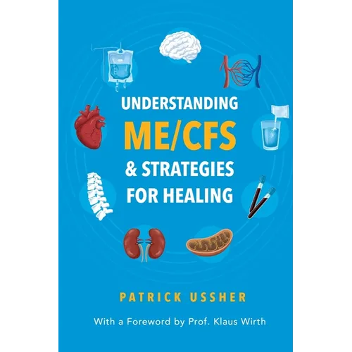 Understanding ME/CFS & Strategies for Healing