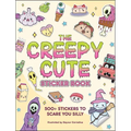 The Creepy Cute Sticker Book: 500+ Stickers to Scare You Silly