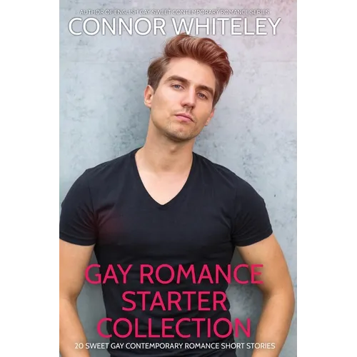 Gay Romance Starter Collection: 20 Sweet Gay Contemporary Romance Short Stories
