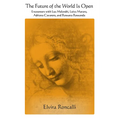 The Future of the World Is Open: Encounters with Lea Melandri, Luisa Muraro, Adriana Cavarero, and Rossana Rossanda