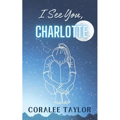 I See You, Charlotte