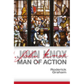 John Knox: Man of Action