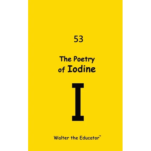 The Poetry of Iodine