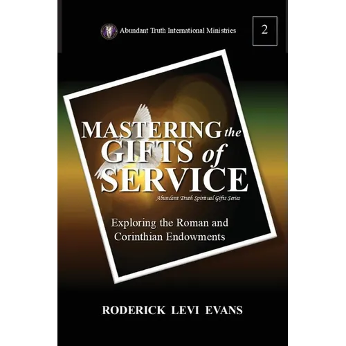 Mastering the Gifts of Service: Exploring the Roman and Corinthian Endowments
