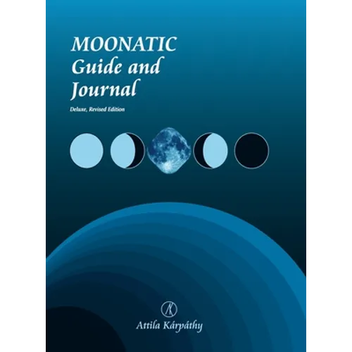 Moonatic: Guide and Journal, Deluxe Edition