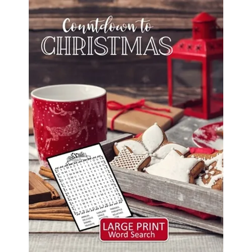 Countdown to Christmas Large Print Word Search: 52 Puzzles with Christmas, Advent, and Holiday Themed Word Search Book with Large Print for Teens, Adu