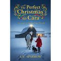 The Perfect Christmas for Cara: A Country Critters & Clues Novella
