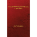 Grant Parish, Louisiana: A History