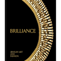 Brilliance: Jewelry Art and Fashion