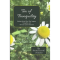 Tea of Tranquility: Making Herbal Teas That Support Tranquility and Nervous System Function