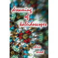 Dreaming of Kaleidoscopes